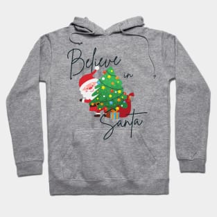 Merry Christmas! - Believe in Santa Hoodie